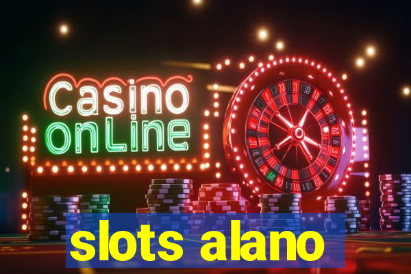 slots alano